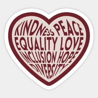 Kindness, Peace, Equality, Love, Inclusion, Hope and Diversity Sticker